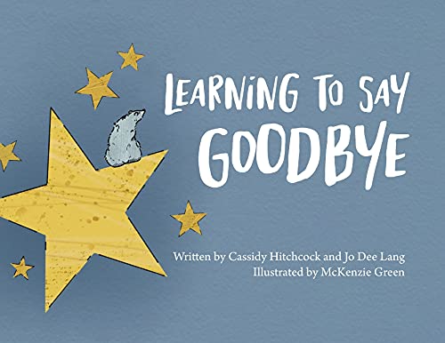 Stock image for Learning to Say Goodbye for sale by PlumCircle