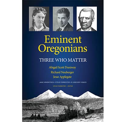 Stock image for Eminent Oregonians: Three Who Matter for sale by Goodwill Books