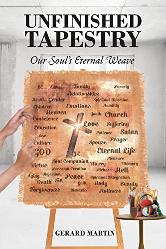 Stock image for Unfinished Tapestry: Our Soul's Eternal Weave for sale by ThriftBooks-Atlanta