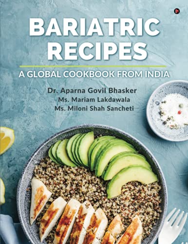 9781639046218: Bariatric Recipes: A global cookbook from India