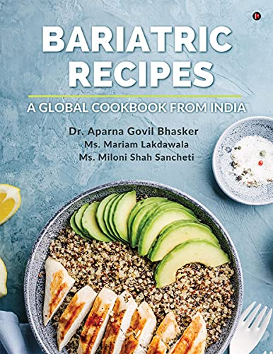 Stock image for Bariatric Recipes: A global cookbook from India for sale by Books Puddle