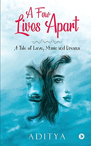 Stock image for A Few Lives Apart: A Tale of Love, Music and Dreams for sale by Chiron Media