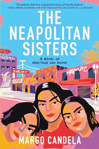 Beispielbild fr The Neapolitan Sisters: A Novel of Heritage and Home zum Verkauf von Your Online Bookstore