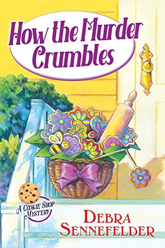 Imagen de archivo de How the Murder Crumbles (A Cookie Shop Mystery) a la venta por Goodwill