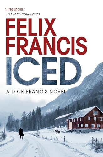 Stock image for Iced: A Novel (A Dick Francis Novel) for sale by More Than Words