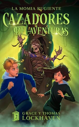 Stock image for Cazadores de Aventuras: La Momia Rugiente - Quest Chasers: The Screaming Mummy (Spanish Edition) for sale by California Books