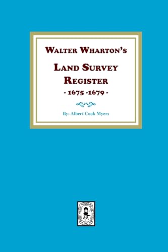 Stock image for Walter Wharton's Land Survey Register, 1675-1679 for sale by GreatBookPrices