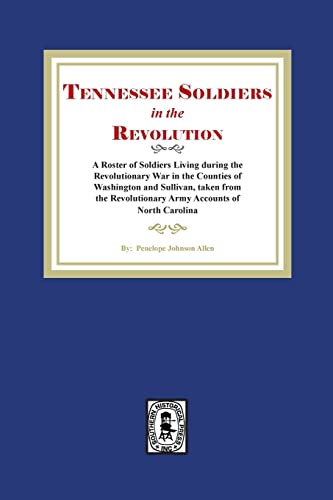 Stock image for Tennessee Soldiers in the Revolution for sale by Southern Historical Press, Inc.