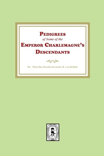 Beispielbild fr Pedigrees of some of the Emperor Charlemagne's Descendants zum Verkauf von California Books