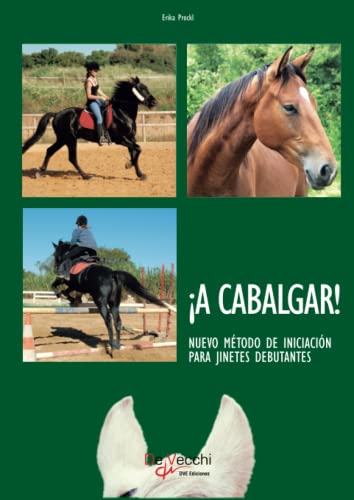 Beispielbild fr A cabalgar! Nuevo mtodo de iniciacin para jinetes debutantes (Spanish Edition) zum Verkauf von Comprococo