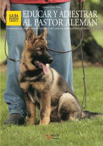 Imagen de archivo de Educar y adiestrar al Pastor Alemn (Spanish Edition) a la venta por GF Books, Inc.