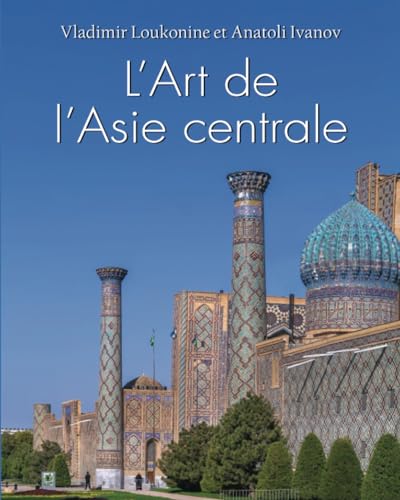 Stock image for L'Art de l'Asie centrale (French Edition) for sale by GF Books, Inc.