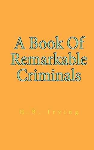 Beispielbild fr A Book Of Remarkable Criminals zum Verkauf von Buchpark