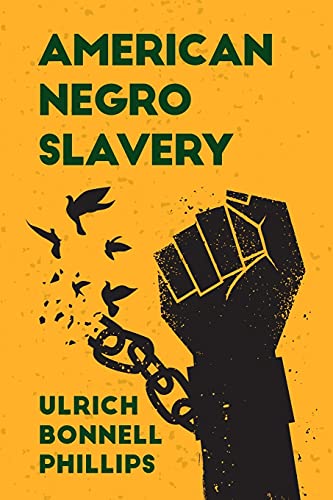 Beispielbild fr American Negro Slavery: A Survey of the Supply, Employment and Control of Negro Labor as Determined by the Plantation Regime Paperback zum Verkauf von Lakeside Books