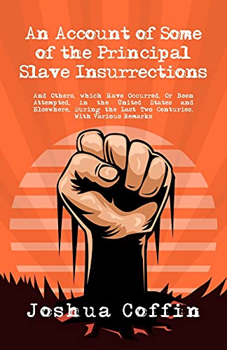 Stock image for An Account Of Some Of The Principal Slave Insurrections for sale by Lakeside Books