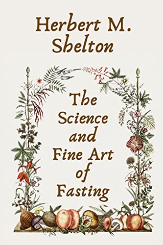 9781639231003: The Science and Fine Art of Fasting Paperback