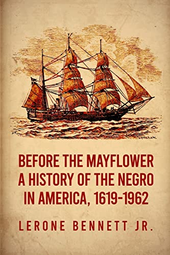 Beispielbild fr Before the Mayflower: A History of the Negro in America, 1619-1962 Paperback zum Verkauf von Monster Bookshop