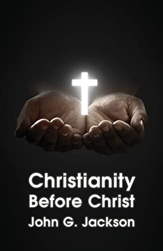 Stock image for Christianity Before Christ for sale by GreatBookPrices