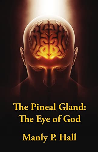 Stock image for The Pineal Gland: The Eye Of God for sale by GreatBookPrices
