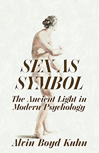 Imagen de archivo de Sex As Symbol The Ancient Light in Modern Psychology a la venta por Lakeside Books