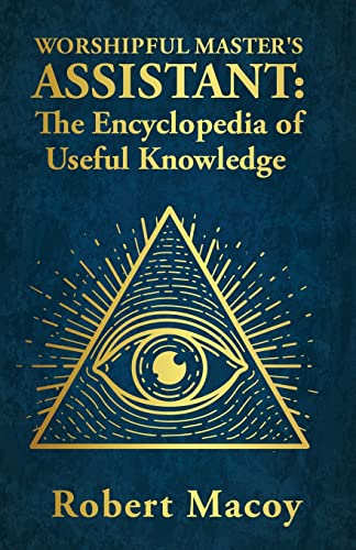 Stock image for Worshipful Master's Assistant: The Encyclopedia of Useful Knowledge for sale by Book Deals