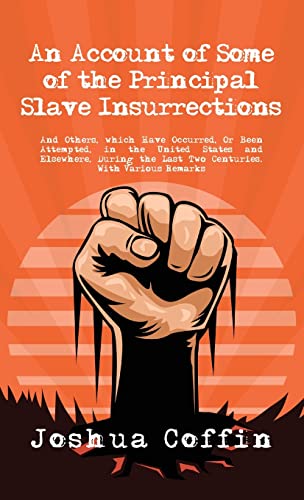 Stock image for Account Of Some Of The Principal Slave Insurrections Hardcover for sale by Lakeside Books