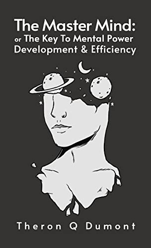 Stock image for Master Mind The Key to Mental Power, Development & Efficiency Hardcover for sale by Lakeside Books