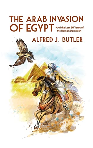 Beispielbild fr Arab Conquest of Egypt And the Last 30 Years of the Roman Dominion Hardcover zum Verkauf von Lakeside Books