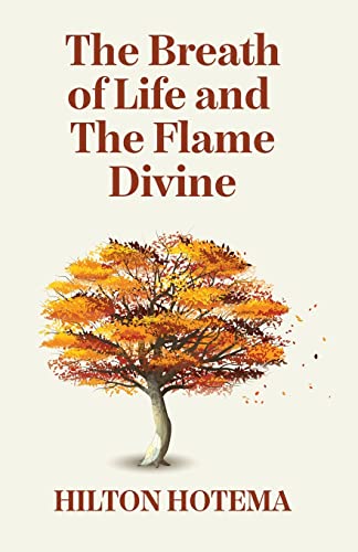 Stock image for The Breath Of Life And The Flame Divine for sale by GreatBookPrices