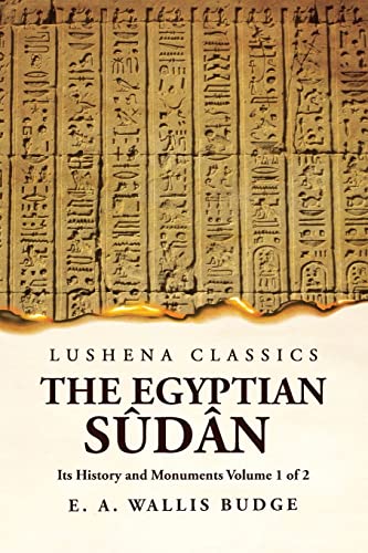 Beispielbild fr The Egyptian Sdn Its History and Monuments Volume 1 of 2 zum Verkauf von Buchpark
