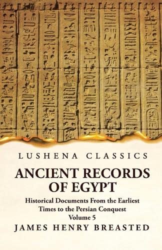Imagen de archivo de Ancient Records of Egypt Historical Documents From the Earliest Times to the Persian Conquest, Collected, Edited and Translated With Commentary; Indices Volume 5 a la venta por PBShop.store US