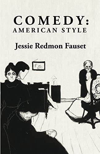 Beispielbild fr Comedy: American Style : American Style By: Jessie Redmon Fauset zum Verkauf von GreatBookPrices