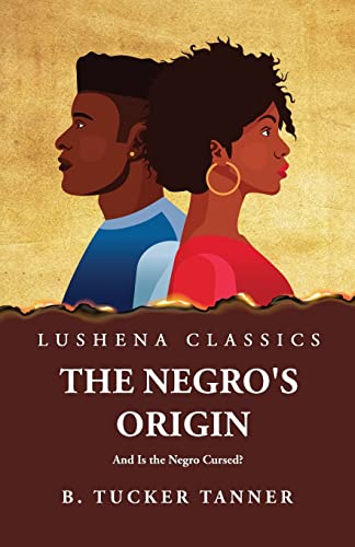 Imagen de archivo de The Negros Origin And Is the Negro Cursed? a la venta por Lakeside Books