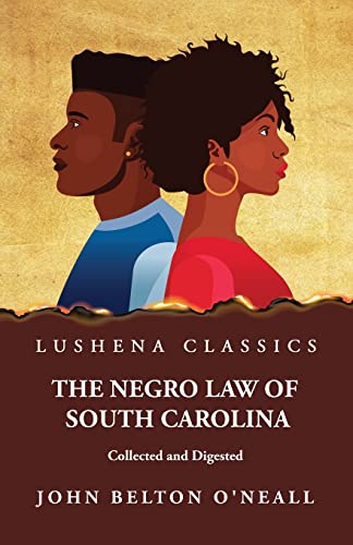 Stock image for The Negro Law of South Carolina Collected and Digested for sale by GreatBookPrices