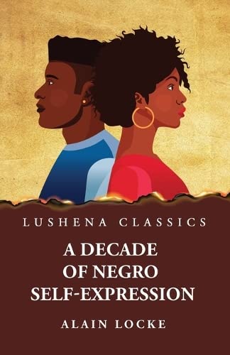 Beispielbild fr A Decade of Negro Self-Expression zum Verkauf von GreatBookPrices