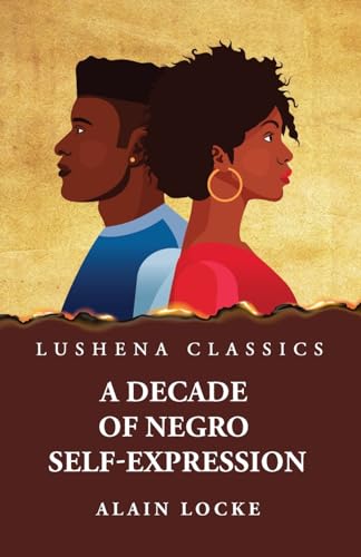 Stock image for A Decade of Negro Self-Expression for sale by GreatBookPrices