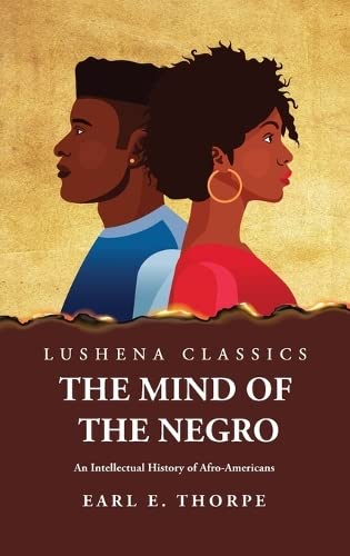 9781639238507: The Mind of the Negro An Intellectual History of Afro-Americans