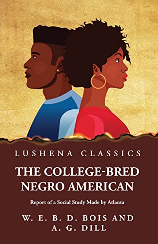 Imagen de archivo de The College-Bred Negro American a la venta por GreatBookPrices