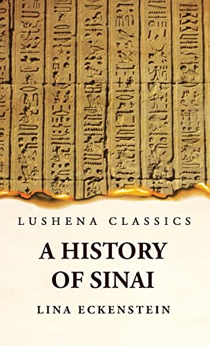 Stock image for A History of Sinai [Hardcover] By Lina Eckenstein for sale by Lakeside Books