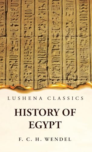 Stock image for History of Egypt [Hardcover] F C H Wendel for sale by Lakeside Books