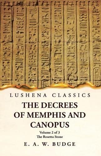 Imagen de archivo de The Decrees of Memphis and Canopus The Rosetta Stone Volume 2 of 3 a la venta por PBShop.store US