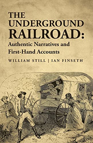 Stock image for The Underground Railroad: Authentic Narratives and First-Hand Accounts for sale by GreatBookPrices