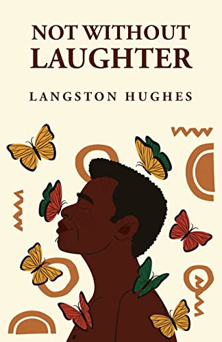 Stock image for Not Without Laughter: Langston Hughes: Langston Hughes for sale by GreatBookPrices