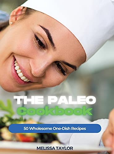 Beispielbild fr The Paleo Cookbook: 50 Wholesome One-Dish Recipes zum Verkauf von ThriftBooks-Dallas