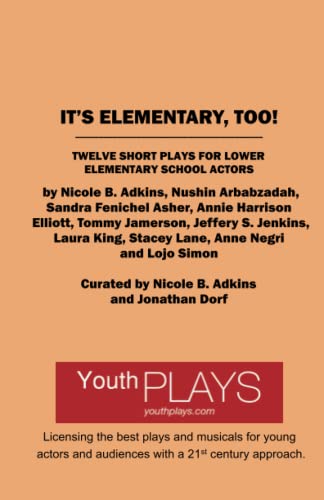 Imagen de archivo de It's Elementary, Too!: Twelve Short Plays for Lower Elementary School Actors a la venta por Books Unplugged