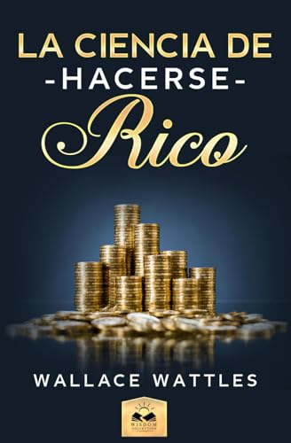 Imagen de archivo de La Ciencia de Hacerse Rico (Spanish Edition) a la venta por GF Books, Inc.