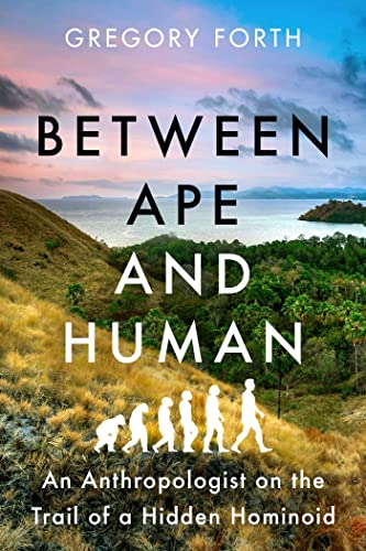 Stock image for Between Ape and Human: An Anthropologist on the Trail of a Hidden Hominoid for sale by ThriftBooks-Atlanta