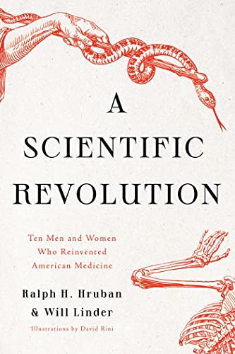 Stock image for A Scientific Revolution: Ten Men and Women Who Reinvented American Medicine for sale by Bellwetherbooks