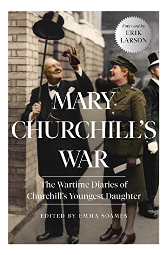 Beispielbild fr Mary Churchill's War: The Wartime Diaries of Churchill's Youngest Daughter zum Verkauf von ZBK Books