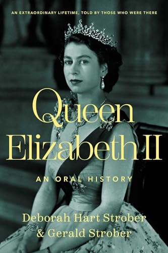 Stock image for Queen Elizabeth II: An Oral History for sale by PlumCircle